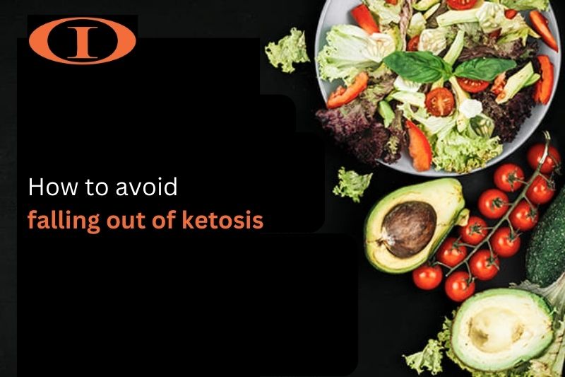 How to Avoid Falling Out of Ketosis